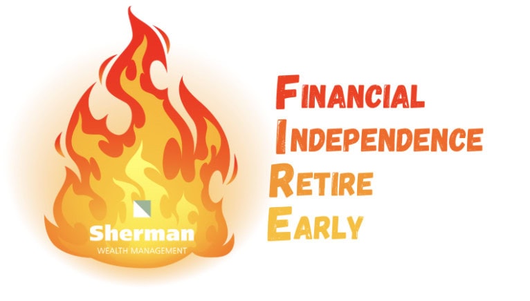 What Is FIRE (Financial Independence, Retire Early)?